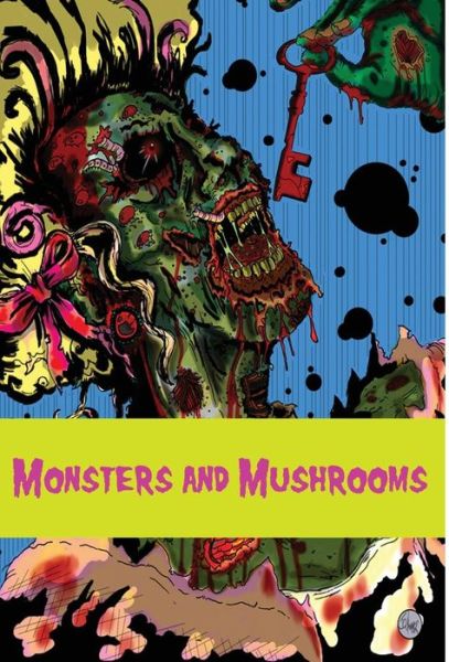 Cover for Franz J Potter · Monsters and Mushrooms (Hardcover Book) (2013)