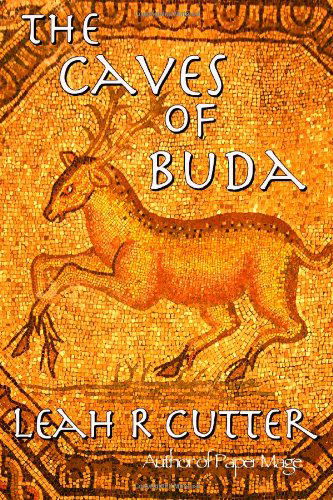 Cover for Leah R Cutter · The Caves of Buda (Paperback Book) (2012)