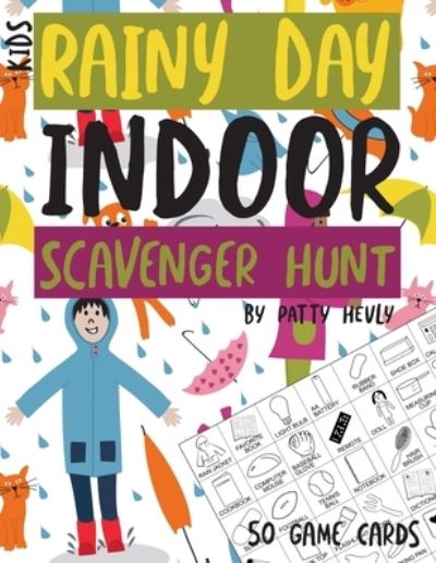 Cover for Patty Hevly · Kids Rainy Day Indoor Scavenger Hunt (Paperback Book) (2020)