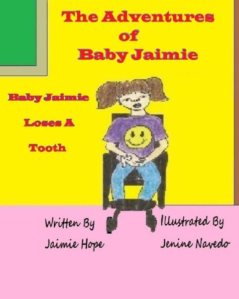 Cover for Jaimie Hope · The Adventures of Baby Jaimie: Baby Jaimie Loses a Tooth (Paperback Book) (2015)