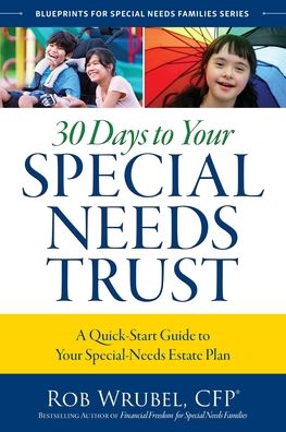 Cover for Rob Wrubel · 30 Days to Your Special Needs Trust (Paperback Book) (2020)