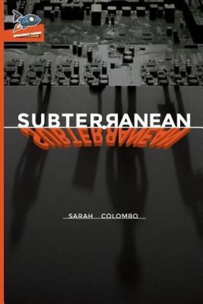 Cover for Sarah Colombo · Subterranean (Paperback Book) (2018)