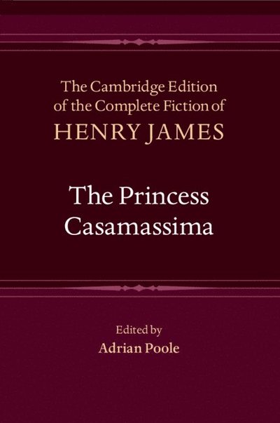 Cover for Henry James · The Princess Casamassima - The Cambridge Edition of the Complete Fiction of Henry James (Paperback Book) (2025)