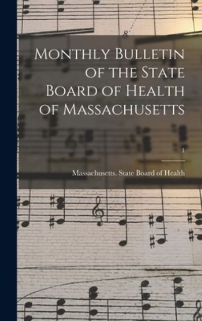 Cover for Massachusetts State Board of Health · Monthly Bulletin of the State Board of Health of Massachusetts; 1 (Hardcover Book) (2021)