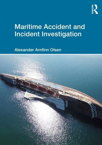 Cover for Olsen, Alexander Arnfinn (RINA Consulting Defence, UK) · Maritime Accident and Incident Investigation (Pocketbok) (2023)