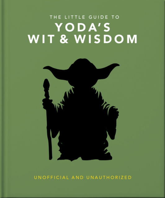 The Little Guide to Yoda Wit and Wisdom - Oh - Books - Headline Publishing Group - 9781035430239 - August 7, 2025