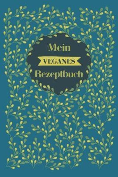 Cover for Liddelbooks Rezepte &amp; Kochen · Mein veganes Rezeptbuch (Paperback Bog) (2019)