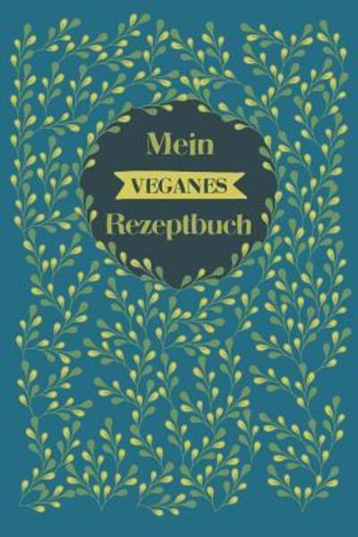 Cover for Liddelbooks Rezepte &amp; Kochen · Mein veganes Rezeptbuch (Paperback Bog) (2019)