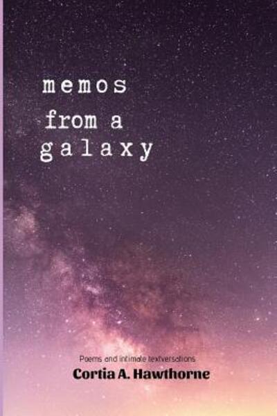 Cover for Cortia a Hawthorne · Memos from a Galaxy (Paperback Book) (2019)