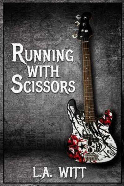 Cover for L A Witt · Running With Scissors (Paperback Book) (2019)