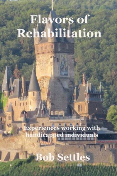 Cover for Bob Settles · Flavors of Rehabilitation (Paperback Book) (2019)