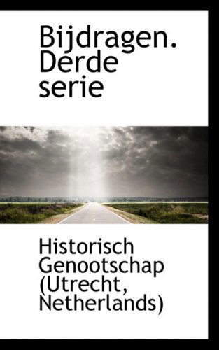 Cover for Netherlands) Hi Genootschap (Utrecht · Bijdragen. Derde Serie (Taschenbuch) [Dutch edition] (2009)