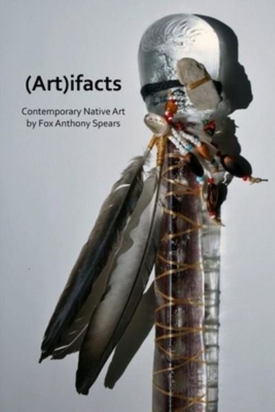 Cover for Fox Anthony Spears · Ifacts (Bog) (2012)