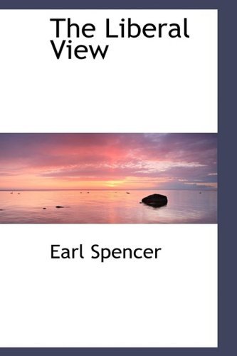 Cover for Earl Spencer · The Liberal View (Inbunden Bok) (2009)
