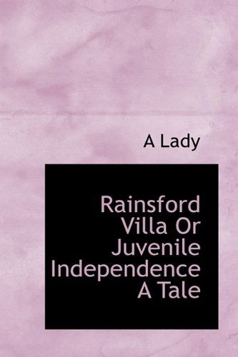 Cover for A Lady · Rainsford Villa or Juvenile Independence a Tale (Hardcover Book) (2009)