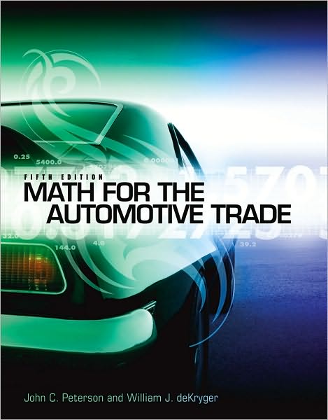 Math for the Automotive Trade - John C. Peterson - Livros - Cengage Learning, Inc - 9781111318239 - 22 de fevereiro de 2011