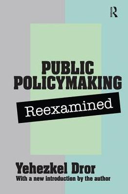 Cover for Yehezkel Dror · Public Policy Making Reexamined (Hardcover Book) (2017)