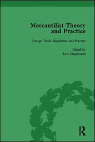 Cover for Lars Magnusson · Mercantilist Theory and Practice Vol 2: The History of British Mercantilism (Inbunden Bok) (2008)