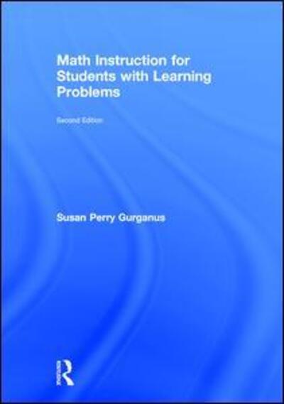 Cover for Gurganus, Susan Perry (College of Charleston, USA) · Math Instruction for Students with Learning Problems (Hardcover Book) [2 New edition] (2017)