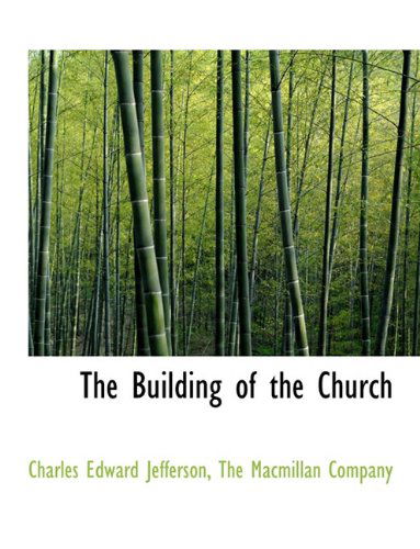 Cover for Charles Edward Jefferson · The Building of the Church (Paperback Book) (2010)