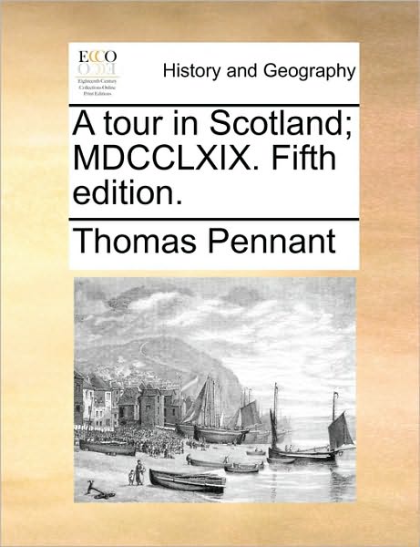 Cover for Thomas Pennant · A Tour in Scotland; Mdcclxix. Fifth Edition. (Paperback Book) (2010)