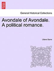 Cover for Uttere Barre · Avondale of Avondale. a Political Romance. (Paperback Bog) (2011)