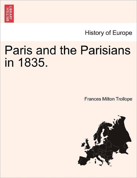 Cover for Frances Milton Trollope · Paris and the Parisians in 1835. (Paperback Book) (2011)