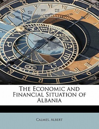 Cover for Calmes Albert · The Economic and Financial Situation of Albania (Paperback Book) (2011)