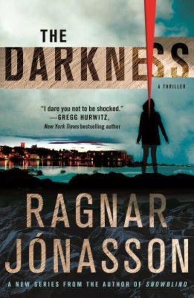 Cover for Ragnar Jonasson · The Darkness: A Thriller - The Hulda Series (Taschenbuch) (2019)