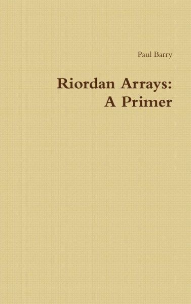 Cover for Paul Barry · Riordan Arrays: A Primer (Hardcover Book) (2016)