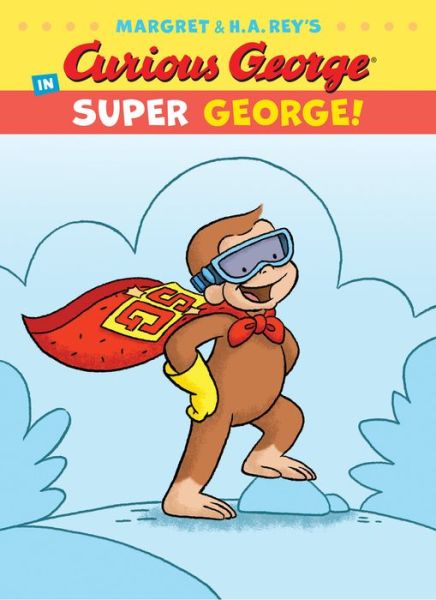 Curious George in Super George! - H. A. Rey - Bøger - Houghton Mifflin Harcourt Publishing Com - 9781328736239 - 26. juni 2018