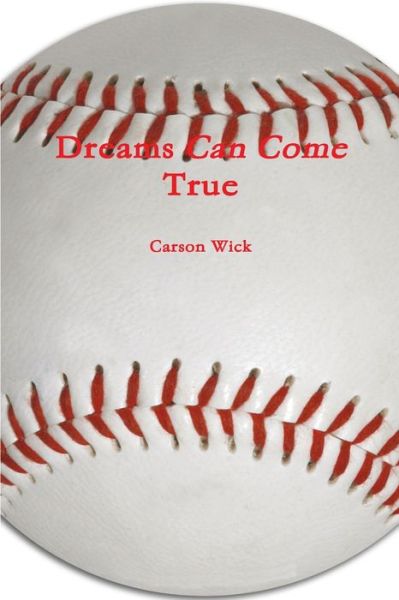 Cover for Carson Wick · Dreams Can Come True (Book) (2015)