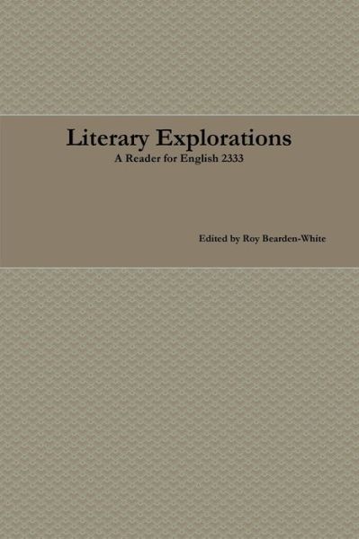 Cover for Roy Bearden-White · Literary Explorations (Paperback Book) (2017)