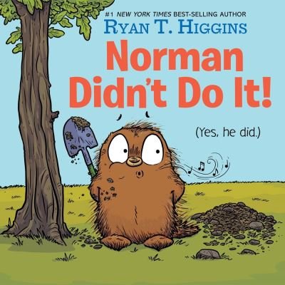 Cover for Ryan T. Higgins · Norman Didn't Do It!: (Yes, He Did) (Hardcover bog) (2021)