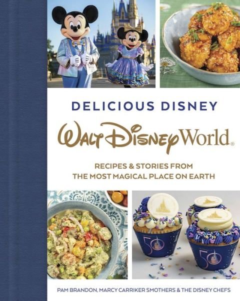 Cover for Pam Brandon · Delicious Disney: Walt Disney World: Recipes &amp; Stories from The Most Magical Place on Earth (Hardcover bog) (2022)