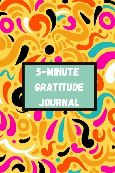 Cover for Kwanna Girley · 5 Minute Gratitude Journal (Paperback Book) (2021)