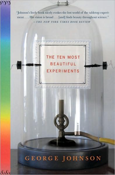 Cover for George Johnson · The Ten Most Beautiful Experiments (Taschenbuch) [Reprint edition] (2009)