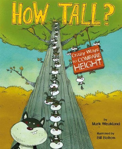 Cover for Mark Weakland · How Tall?: Wacky Ways to Compare Height (Wacky Comparisons) (Hardcover Book) [Nov edition] (2013)