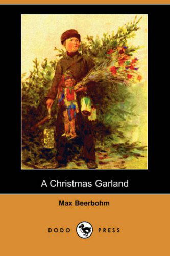 Cover for Max Beerbohm · A Christmas Garland (Dodo Press) (Paperback Book) (2007)