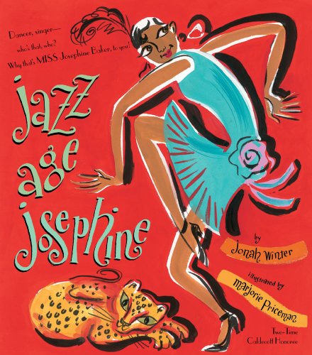 Cover for Jonah Winter · Jazz Age Josephine: Dancer, Singer--who's That, Who? Why, That's Miss Josephine Baker, to You! (Hardcover Book) (2012)