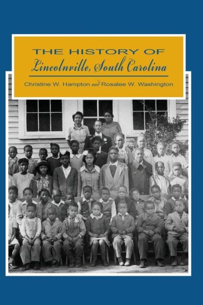 Cover for Rosalee W Washington · The History of Lincolnville, South Carolina (Paperback Book) (2007)