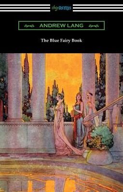Cover for Andrew Lang · The Blue Fairy Book (Pocketbok) (2019)