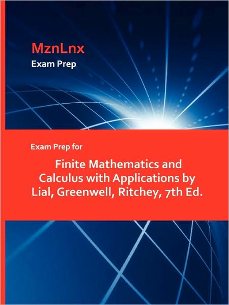 Cover for Greenwell Ritchey Lial · Exam Prep for Finite Mathematics and Calculus with Applications by Lial, Greenwell, Ritchey, 7th Ed. (Paperback Book) (2009)