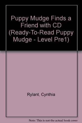 Cover for Cynthia Rylant · Puppy Mudge Finds a Friend with CD (Ready-to-read Puppy Mudge - Level Pre1) (Taschenbuch) [Pck Pap/co edition] (2013)