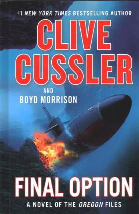 Final Option - Clive Cussler - Kirjat - Wheeler Publishing Large Print - 9781432871239 - keskiviikko 6. marraskuuta 2019