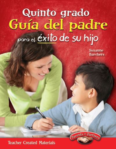 Quinto Grado Guia Del Padre Para El Exito De Su Hijo (Fifth Grade Parent Guide for Your Child's Success) - Suzanne Barchers - Books - Teacher Created Materials - 9781433353239 - August 30, 2012