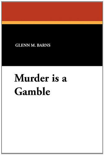 Cover for Glenn M. Barns · Murder is a Gamble (Paperback Book) (2024)