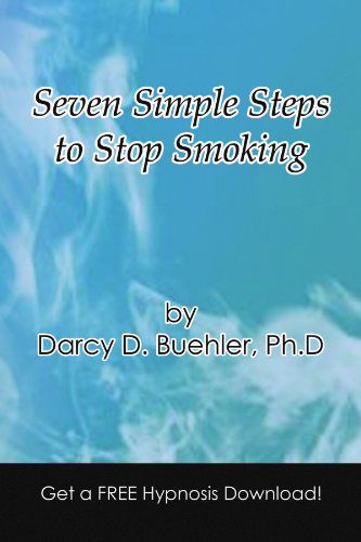 Cover for Darcy D Buehler · Seven Simple Steps to Stop Smoking (Paperback Bog) (2008)