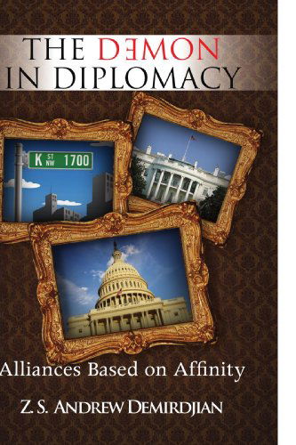 Cover for Z.s.  Andrew Demirdjian · The Demon in Diplomacy: Alliances Based on Affinity (Paperback Book) (2009)