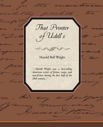 That Printer of Udell's - Harold Bell Wright - Książki - Book Jungle - 9781438527239 - 8 października 2009